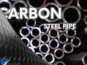 Thép Carbon là gì? Đặc tính, phân loại và ứng dụng của thép Carbon